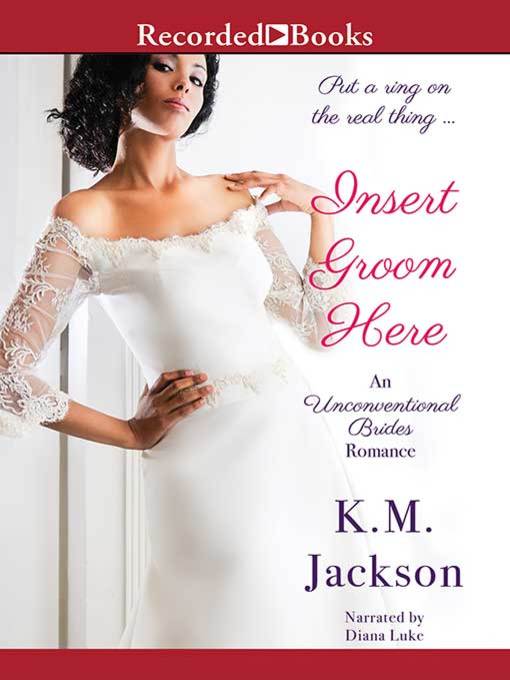 Title details for Insert Groom Here by K.M. Jackson - Wait list